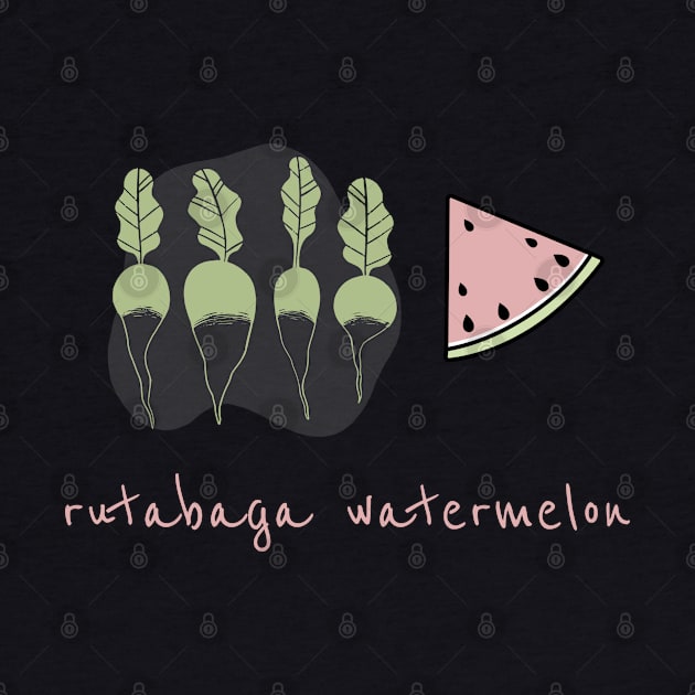 Rutabaga Watermelon by Batcat Apparel